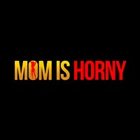 Mom Is Horny