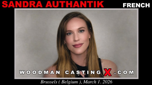 Woodman Casting X - Sandra Authantik [1080p]