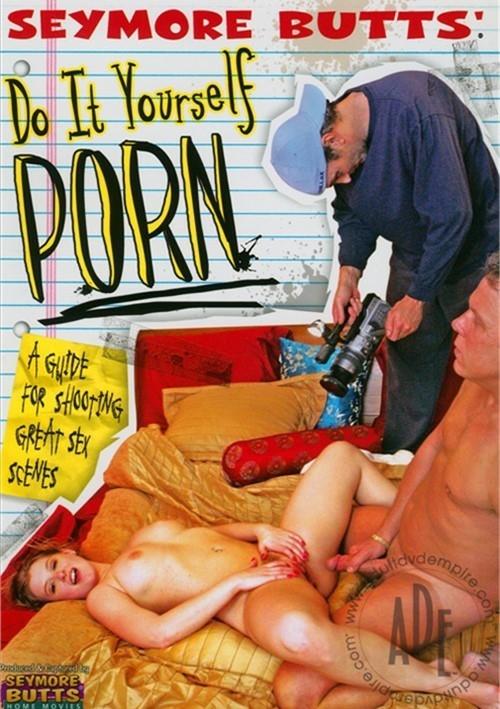 Do It Yourself Porn