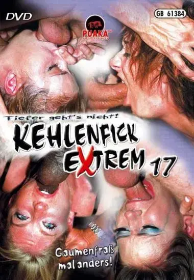 Kehlenfick Extrem 17
