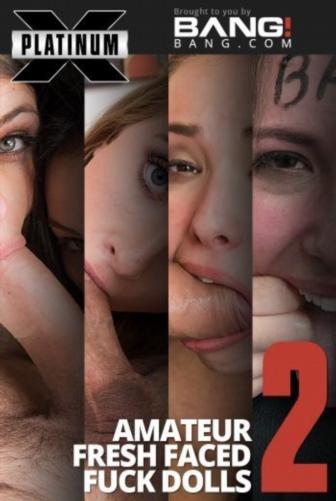 Amateur Fresh Faced Fuck Dolls 2 [2013]