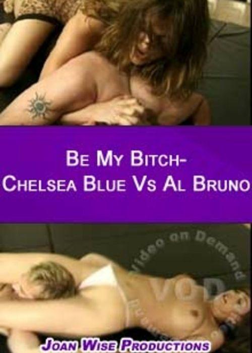 Be My Bitch - Chelsea Blue VS Al Bruno